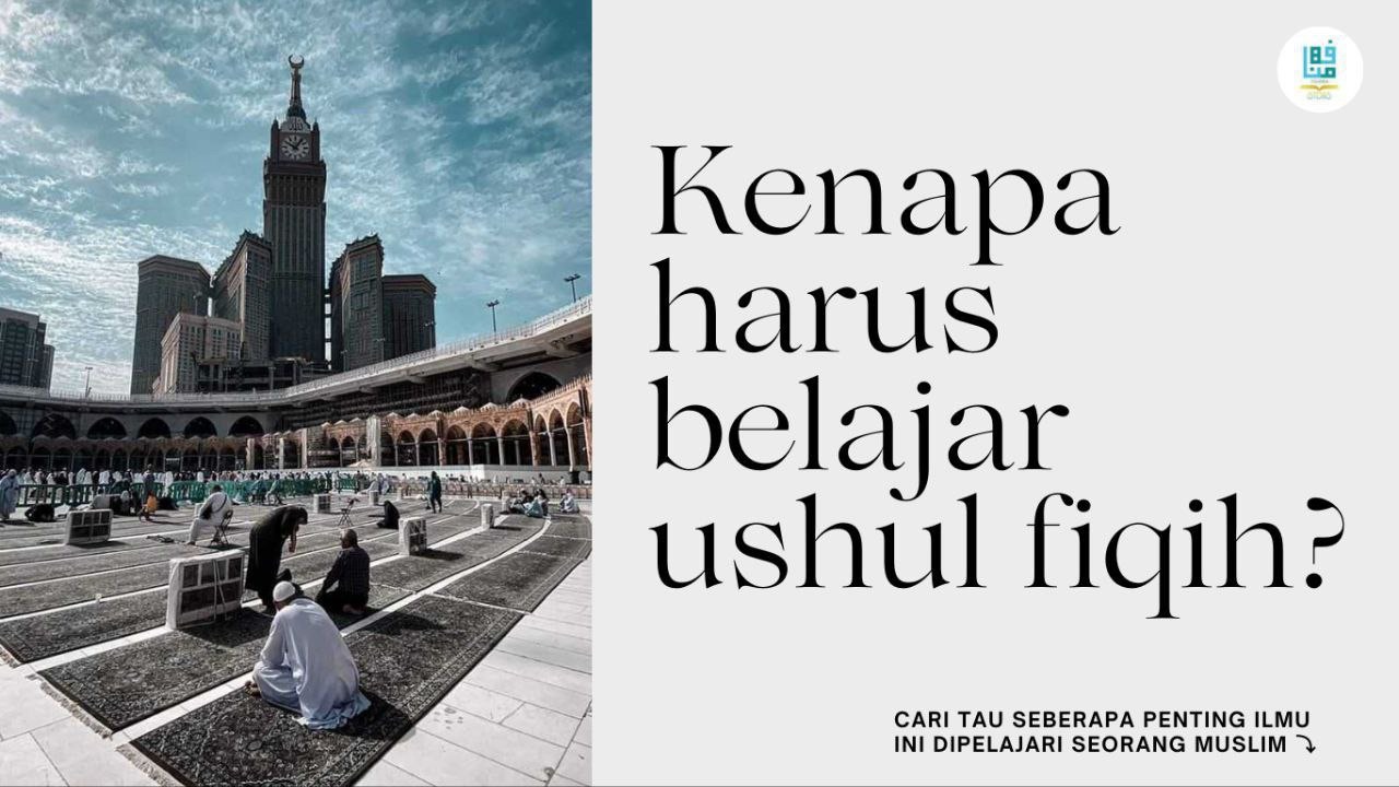 Dari Dalil ke Hukum: Peran Ushul Fikih dalam Menjawab Problematika Zaman