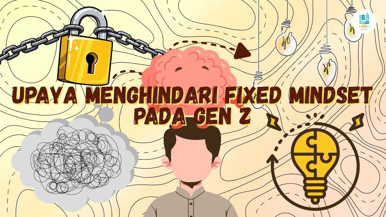 Upaya Menghindari Fixed Mindset pada Gen-Z